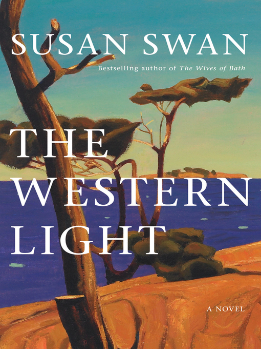 Title details for The Western Light by Susan Swan - Available